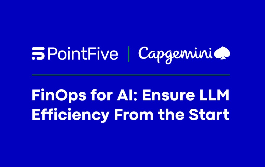 FinOps for AI: Ensure LLM efficiency from the start